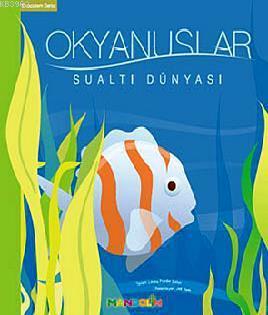 Ekosistem 4. Kitap: Okyanuslar; Sualtı Dünyası | Laura Purdie Salas | 