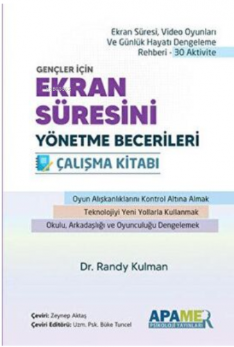 Ekran Süresini Yönetme Becerileri Çalışma Kitabı | Randy Kulman | APAM