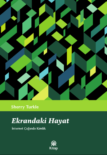 Ekrandaki Hayat ;İnternet Çağında Kimlik | Sherry Turkle | AA Kitap