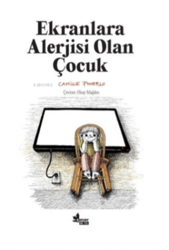 Ekranlara Alerjisi Olan Çocuk | Camille Pomerlo | Çınar Yayınları