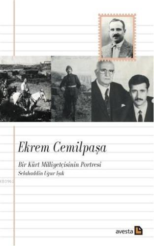 Ekrem Cemilpaşa - Bir Kürt Milliyetçisinin Portresi | Selahaddin Uğur 