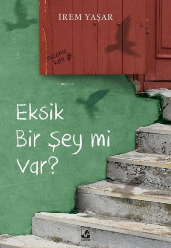 Eksik Bir Şey mi Var? | İrem Yaşar | Küsurat Yayınları