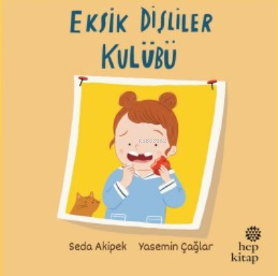 Eksik Dişliler Kulübü | Seda Akipek | Hep Kitap