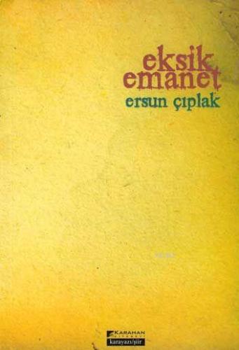 Eksik Emanet | Ersun Çıplak | Karahan Kitabevi