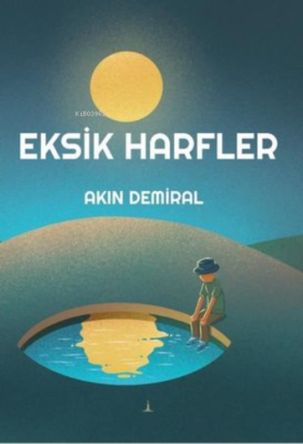 Eksik Harfler | Akın Demiral | Odessa Yayınevi