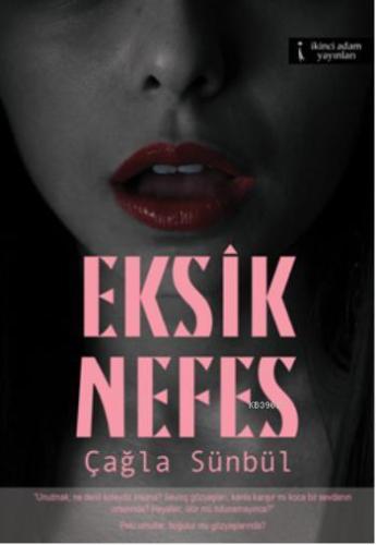 Eksik Nefes | Çağla Sünbül | İkinci Adam Yayınları