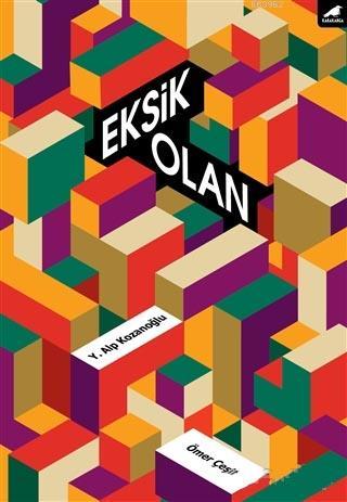 Eksik Olan | Ömer Çeşit | Kara Karga Yayınları