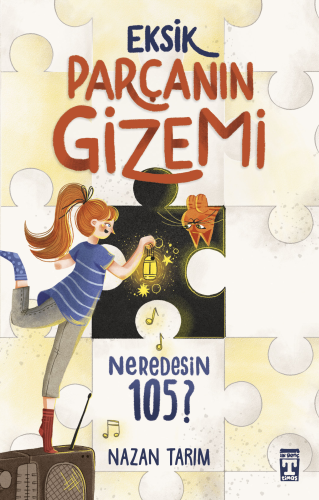 Eksik Parçanın Gizemi - Neredesin 105 | Nazan Tarım | İlk Genç Timaş Y