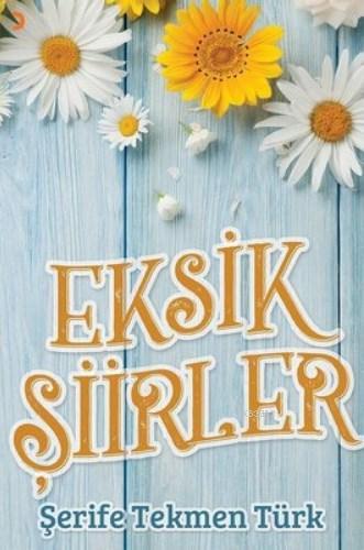 Eksik Şiirler | Şerife Tekmen Türk | Cinius Yayınları