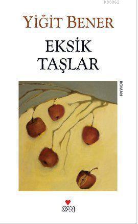 Eksik Taşlar | Yiğit Bener | Can Yayınları