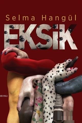 Eksik | Selma Hangül | İnceyazı Yayıncılık