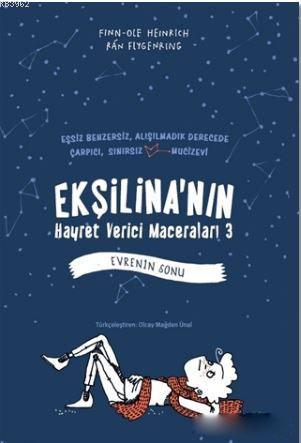 Ekşilina'nın Hayret Verici Maceraları 3 - Evrenin Sonu | Finn-Ole Hein