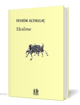 Eksilme | Devrim Altıkulaç | Pikaresk Yayınevi