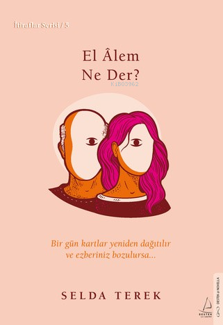 El Âlem Ne Der? ;İtiraflar Serisi - 5 | Selda Terek | Destek Yayınları