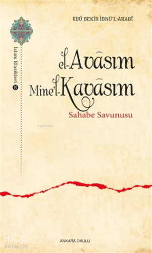 El-avasım Mine’l-kavasım;Sahabe Savunusu | Ebu Bekir İbnü’l-Arabi | An