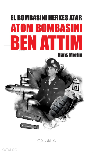 El Bombasını Herkes Atar Atom Bombasını Ben Attım | Hans Merlin | Cano