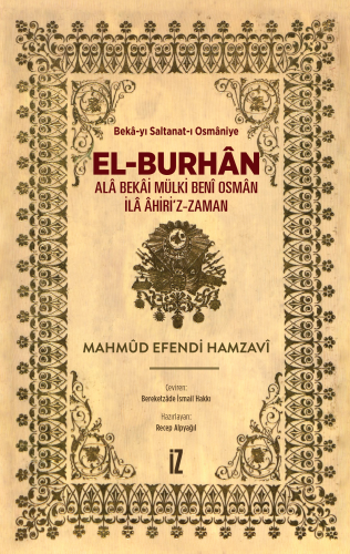 El-Burhân: Alâ Bekâi Mülki Benî Osmân İlâ Âhiri’z-Zaman;Beka-yı Saltan