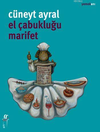 El Çabukluğu Marifet | Cüneyt Ayral | Oğlak Yayınları