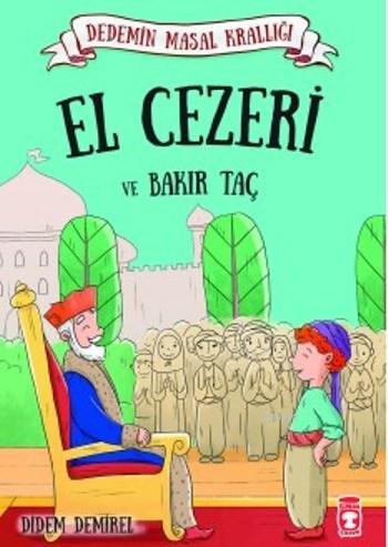 El Cezeri ve Bakır Taç; Dedemin Masal Krallığı | Didem Demirel | Timaş