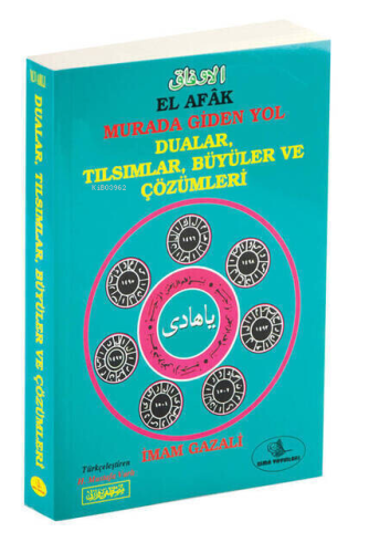 El-Efak Murada Giden Yol, Dualar, Tılsımlar, Büyüler ve Çözümleri | İm