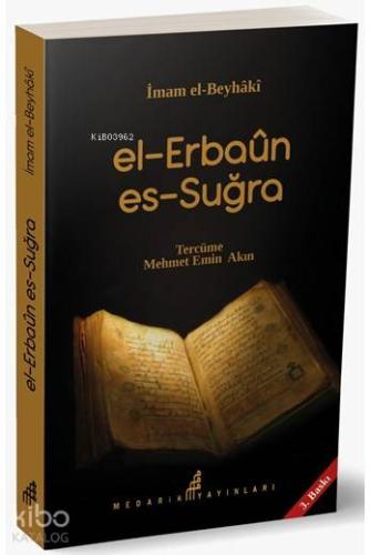 El Erbaun Es Sugra | İmam Beyhakî | Medarik Yayınları