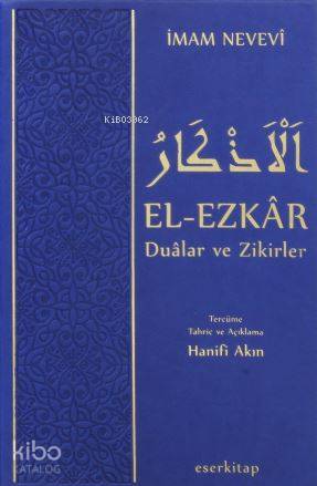 El-Ezkar Dualar ve Zikirler | İmam Nevevi | Eser Kitap