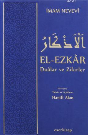 El-Ezkar Dualar ve Zikirler | İmam Nevevi | Eser Kitap