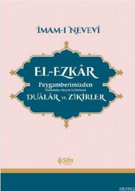 El - Ezkar Peygamberimizden (s.a.v.) Dualar ve Zikirler | İmam Nevevi 