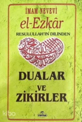 El Ezkar Resulullah'ın Dilinden Dualar ve Zikirler | İmam Nevevi | Rav