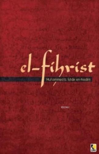 El-Fihrist | Muhammed b. İshak en-Nedim | Çıra Yayınları