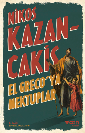 El Greco'ya Mektuplar | Nikos Kazancakis | Can Yayınları