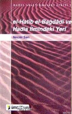 El-hatib El-bağdadi ve Hadis İlmindeki Yeri | Necmi Sarı | Ümmül Kura 