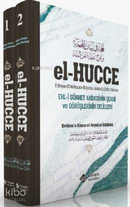 El Hücce (2 Cilt Takım) Ehli Sünnet Akidesinin Şerhi ve Görüşlerinin D