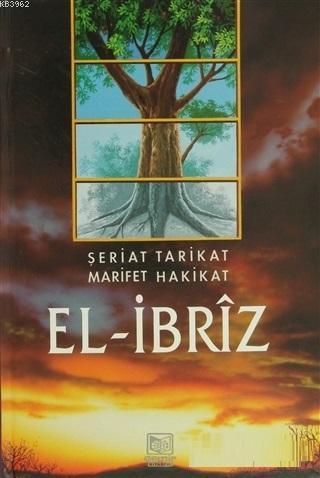 El İbriz (2 Cilt Takım) Şeriat Tarikat Marifet Hakikat | Eş - Şeyh Abd