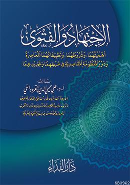 el-İctihad ve-l Fetva ve Tetbikatuhuma el-Muasıra | Prof. Dr. Alî Muhy