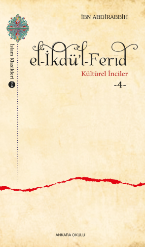 el-İkdü’l-Ferîd;Kültürel İnciler -4- | İbn Abdirabbih | Ankara Okulu Y