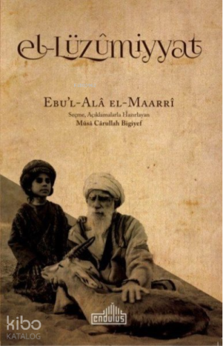 El-Lüzummiyat | Ebu'l Ala El Mearri | Endülüs Yayınları