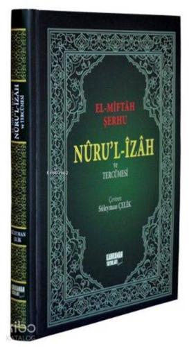 El-Miftah Şerhi (Şamua, Büyük Boy); Nuru'l-İzah ve Tercümesi | Hasan b