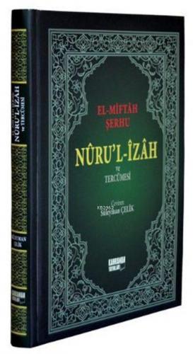 El-Miftah Şerhi (Şamua, Büyük Boy); Nuru'l-İzah ve Tercümesi | Hasan b