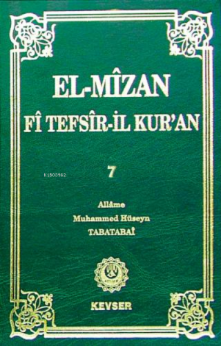 El-Mîzân Fî Tefsîr'il-Kur'ân c.7 | Allame Muhammed Hüseyin Tabatabai |