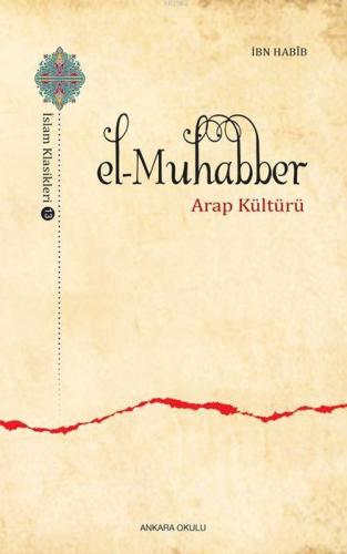 El-Muhabber; Arap Kültürü | İbn Habîb | Ankara Okulu Yayınları