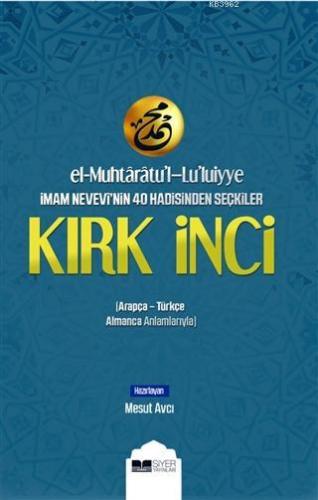 El Muhtaratul Luluiyye İmam Nevevinin 40 Hadisinden Seçkiler Kırk İnci