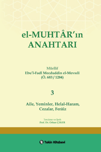 El-Muhtarın Anahtarı 3.Cilt (Aile,Yeminler.Helal-Haram,Cezalar,Feraiz)