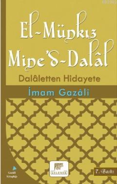 El-Münkız Mine'd-Dalâl; Dalaletten Hidayete | İmam-ı Gazali | Gelenek 