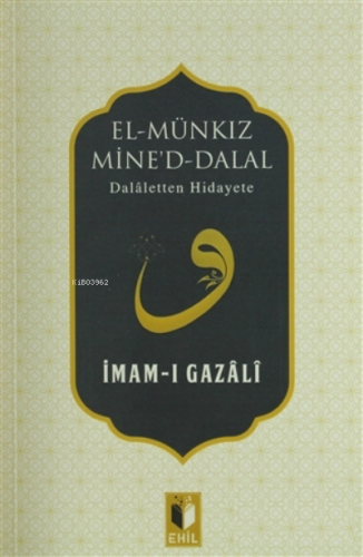 El- Münkız Mine'd Dalal | İmam-ı Gazali | Ehil Yayınları