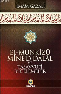 El-munkizü Mine'd Dalal ve Tasavvufi İncelemeler | İmam-ı Gazali | Kay