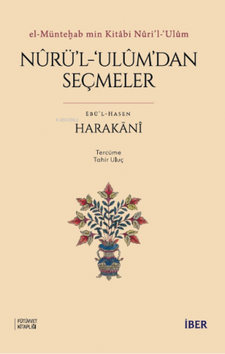 El-Münteḫab Min Kitâbi Nûri’l-ʿUlûm ;Nûrü’l-ʿUlûm’dan Seçmeler | Ebü’l