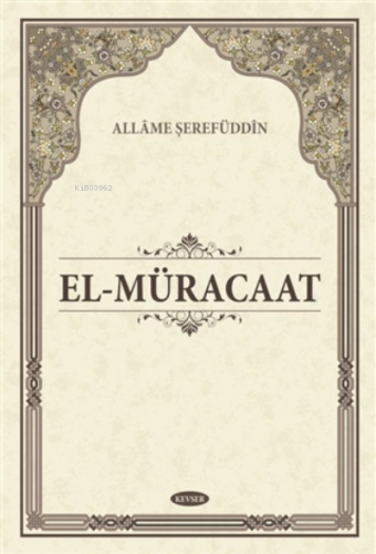 El-Müracaat | Allame Şerefuddin | Kevser Yayıncılık