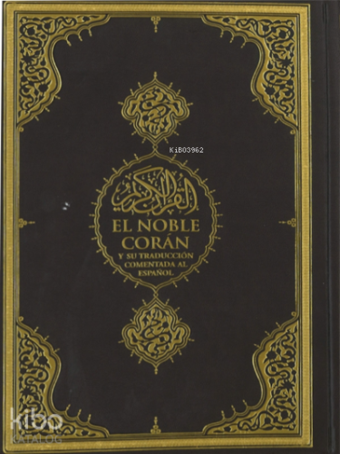 El Noble Coran Kuranı Kerim ve İspanyolca Meali | Abdel Ghani Melara N