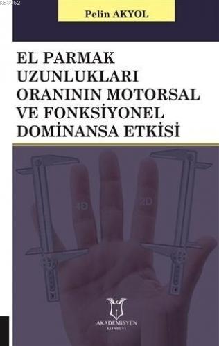 El Parmak Uzunlukları Oranının Motorsal ve Fonksiyonel Dominansa Etkis